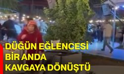 Düğün eğlencesi bir anda kavgaya dönüştü