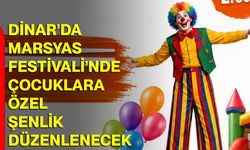 Dinar’da Marsyas Festivali’nde çocuklara özel şenlik düzenlenecek