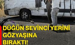 Düğün sevinci yerini gözyaşına bıraktı!