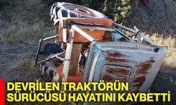 Devrilen traktörün sürücüsü hayatını kaybetti