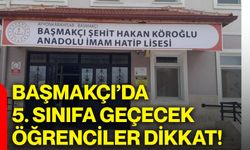 Başmakçı’da 5. sınıfa geçecek öğrenciler dikkat!