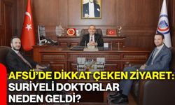 AFSÜ’de dikkat çeken ziyaret: Suriyeli doktorlar neden geldi?