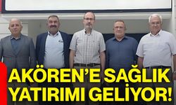 Akören’e sağlık yatırımı geliyor!