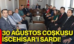 30 Ağustos coşkusu İscehisar’ı sardı!