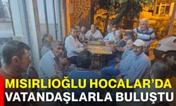 Mısırlıoğlu Hocalar’da vatandaşlarla buluştu