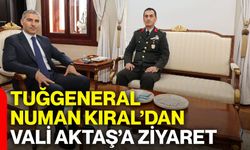 Tuğgeneral Numan Kıral’dan Vali Aktaş’a ziyaret