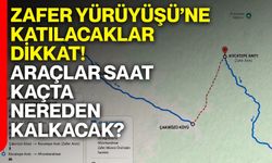 Zafer Yürüyüşü’ne katılacaklar dikkat! Araçlar Saat kaçta nereden kalkacak?