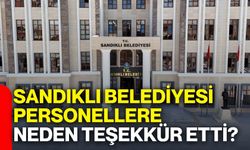 Sandıklı Belediyesi personellere neden teşekkür etti?