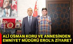 Ali Osman Koru ve annesinden Emniyet Müdürü Erol’a ziyaret