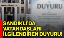 Sandıklı’da vatandaşları ilgilendiren duyuru!