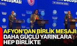 Afyon’dan birlik mesajı: “Daha güçlü yarınlara hep birlikte"