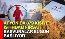 Afyon’da 379 kişiye istihdam fırsatı: Başvuralar bugün başlıyor