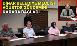 Dinar Belediye Meclisi ağustos gündemini karara bağladı