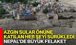 Azgın sular önüne katılan her şeyi sürükledi: Nepal’de büyük felaket