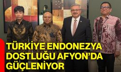 Türkiye Endonezya dostluğu Afyon’da güçleniyor