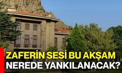 Zaferin sesi bu akşam nerede yankılanacak?