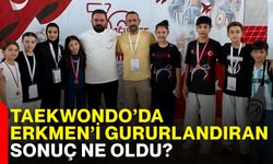 Taekwondo'da Erkmen’i gururlandıran sonuç ne oldu?