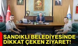 Sandıklı Belediyesinde dikkat çeken ziyaret!
