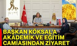 Başkan Köksal’a akademik ve eğitim camiasından ziyaret