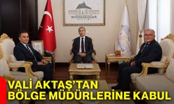 Vali Aktaş’tan bölge müdürlerine kabul