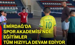 Emirdağ’da Spor Akademisi’nde eğitimler tüm hızıyla devam ediyor