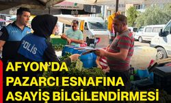 Afyon’da pazarcı esnafına asayiş bilgilendirmesi