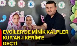 Evciler’de minik kalpler Kur’an-ı Kerim’e geçti
