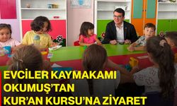 Evciler Kaymakamı Okumuş’tan Kur’an Kursu’na ziyaret