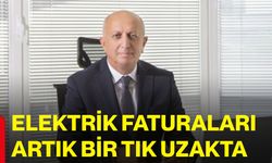 Elektrik faturaları artık bir tık uzakta