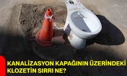 Kanalizasyon kapağının üzerindeki klozetin sırrı ne?