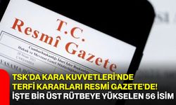 TSK'da Kara Kuvvetleri'nde terfi kararları Resmi Gazete'de! İşte bir üst rütbeye yükselen 56 isim