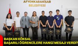 Başkan Köksal, başarılı öğrencilere hangi mesajı verdi?