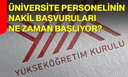 Üniversite personelinin nakil başvuruları ne zaman başlıyor?