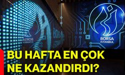 Bu hafta en çok ne kazandırdı?