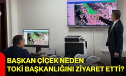 Başkan Çiçek neden TOKİ Başkanlığını ziyaret etti?