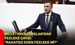 Milletvekili Arslan’dan fezleke çıkışı: “Rahatsız eden fezleke mi?”