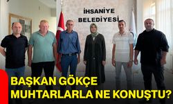 Başkan Gökçe muhtarlarla ne konuştu?