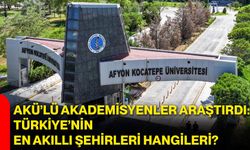 AKÜ’lü akademisyenler araştırdı: Türkiye’nin en akıllı şehirleri hangileri?
