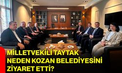 Milletvekili Taytak neden Kozan Belediyesini ziyaret etti?