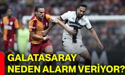 Galatasaray neden alarm veriyor?