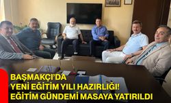 Başmakçı’da yeni eğitim yılı hazırlığı! Eğitim gündemi masaya yatırıldı