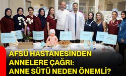 AFSÜ Hastanesinden annelere çağrı: Anne sütü neden önemli?