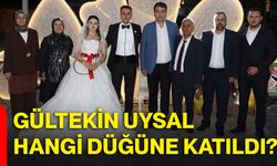 Gültekin Uysal hangi düğüne katıldı?