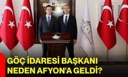 Göç İdaresi Başkanı neden Afyon'a geldi?