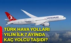 Türk Hava Yolları yılın ilk 7 ayında kaç yolcu taşıdı?