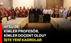 AFSÜ’de kimler profesör, kimler doçent oldu? İşte yeni kadrolar