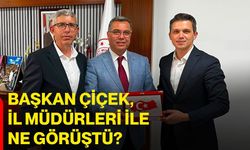 Başkan Çiçek, İl Müdürleri ile ne görüştü?