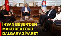 İhsan Beşer'den MAKÜ Rektörü Dalgar'a ziyaret