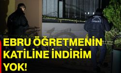Ebru öğretmenin katiline indirim yok!