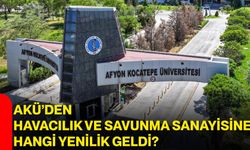 AKÜ’den havacılık ve savunma sanayisine hangi yenilik geldi?